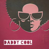 Daddy Cool